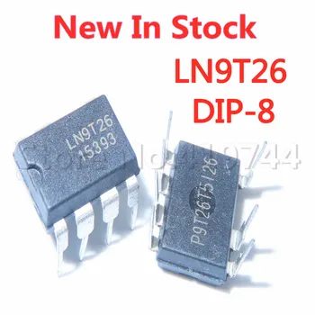 5 Бр./ЛОТ от Качество на LN9T08A LN9T25 LN9T26 LN9T12 DIP-8 чип-управление на мощността