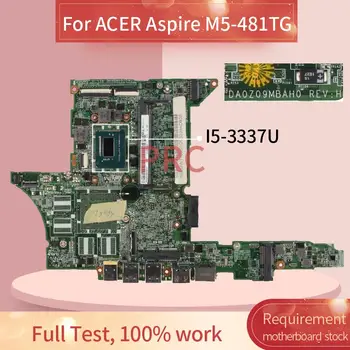 За ACER Aspire M5-481TG I5-3337U дънна Платка на лаптоп DA0Z09MBAH0 SR0XL SLJ8C DDR3 дънна Платка на лаптоп